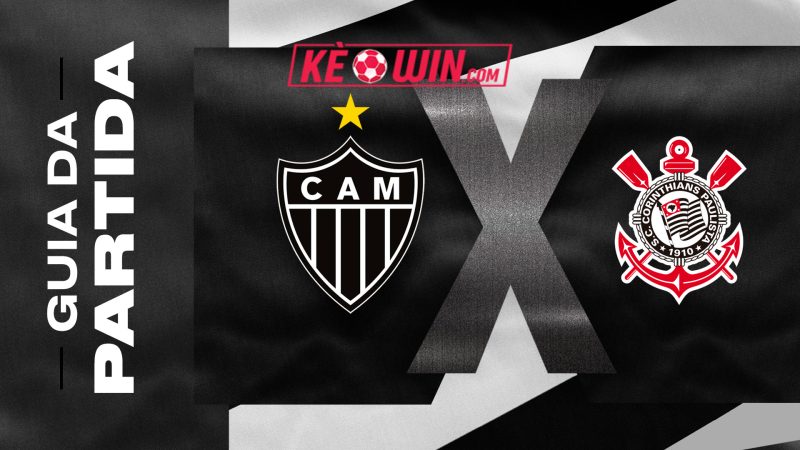 Atlético Mineiro vs Corinthians – Kèo bóng đá 07h00 25/05/2025 – VĐQG Brazil