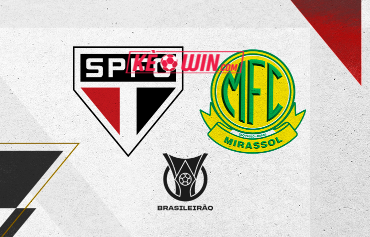 São Paulo vs Mirassol – Kèo bóng đá 04h30 25/05/2025 – VĐQG Brazil
