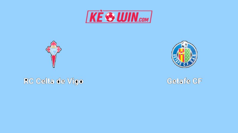 Celta Vigo vs Getafe – Kèo bóng đá 22h00 17/08/2025 – VĐQG Tây Ban Nha
