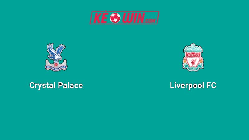 Crystal Palace vs Liverpool – Kèo bóng đá 21h00 10/08/2025 – Siêu cúp Anh